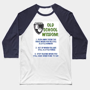 OLD SCHOOL WISDOM Baseball T-Shirt